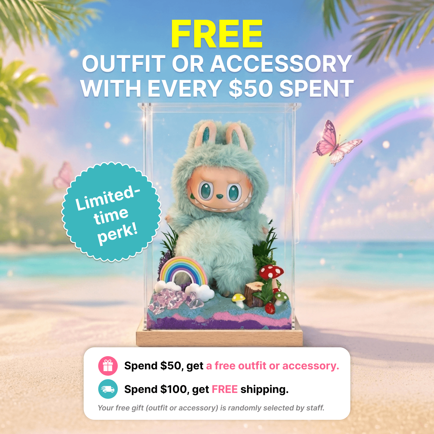 FREE outfit or accessory with every $50 spent.